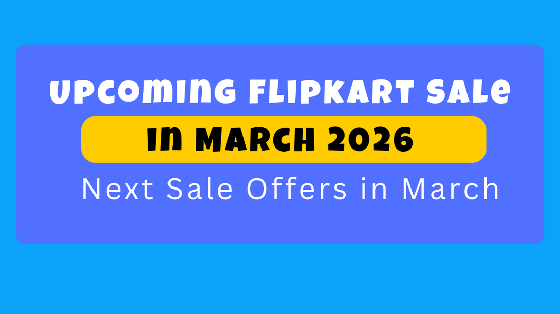 Flipkart Upcoming Sale in March 2026