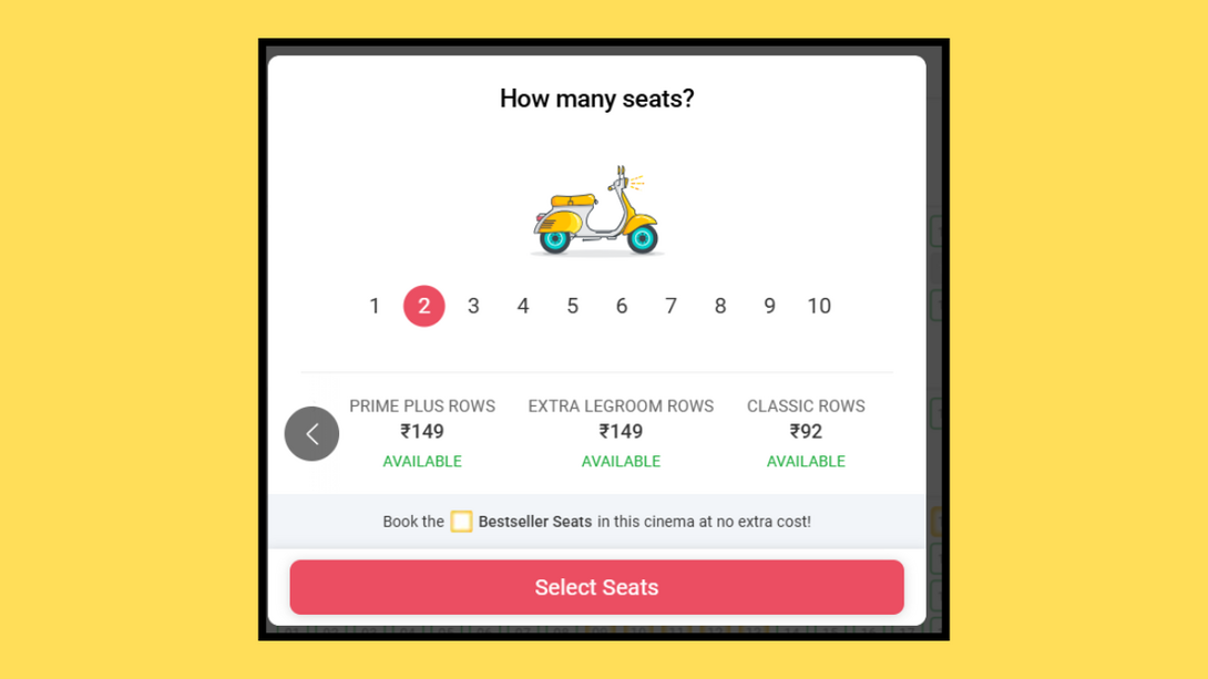 In BookMyShow, select a movie you wish to watch  Select a nearby PVR INOX theater of your choice