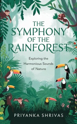 Kindle EditionRs. 0 for kindleunlimitedEbook: The Symphony of the Rainforest: Exploring the Harmonious Sounds of Nature 