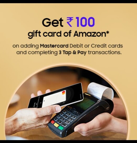 Get ₹100 Amazon Gift Card on Mastercard Tap & Pay (3 Transactions) on Samsung Wallet