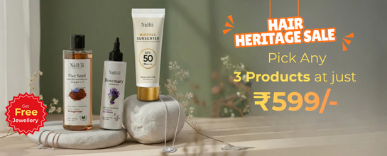 Nidhi Skincare - Hair Heritage Sale Pick any 3 @ ₹599 any 4 @₹699 + Free Jewellery