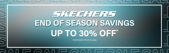 Skechers - End of Season Savings Sale | Upto 30% off valid on selected items