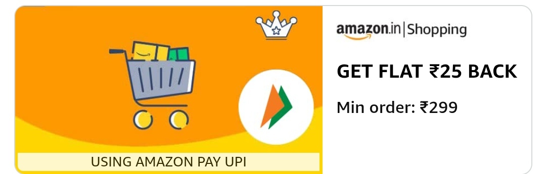 Amazon - Get flat ₹25 back on shopping of ₹299 or more using Amazon upi