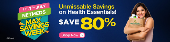 Netmeds - Max Savings Week 