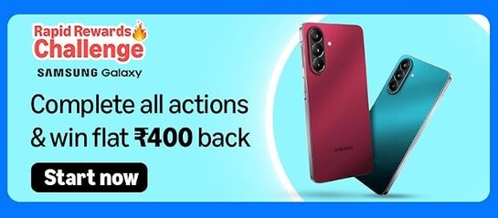 Rapid Rewards Challenge - Win Flat Rs 400 Cashback on Min Order Rs 9999 Samsung Galaxy Smartphones Reward (Complete All Actions)