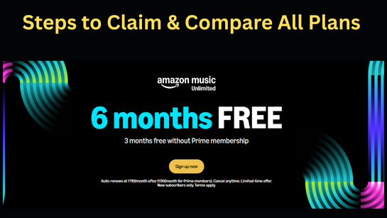 Claim Amazon Music Unlimited Free for 6 Months & Compare Plans 