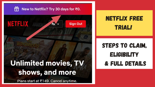Netflix Free Trial! How to Get Free Netflix, Eligibility & Full Details