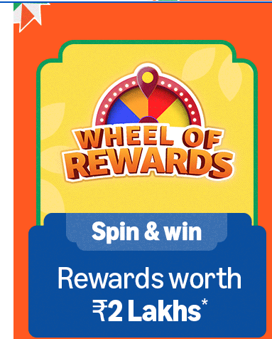 Freedom sale WHEEL OF REWARDS Spin & win Rewards worth 2 Lakhs*