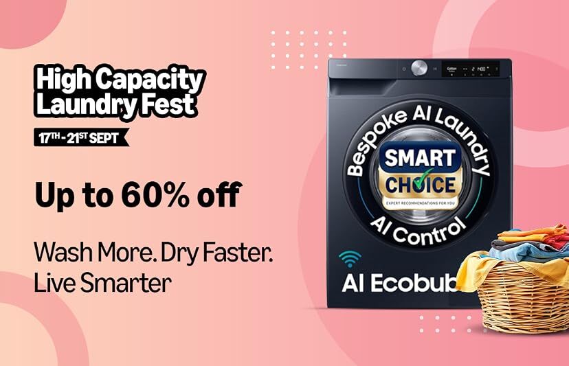 High capacity Laundry fest upto 60 OFF - 10% Instant discount with select Cards [17th - 21st Sept]