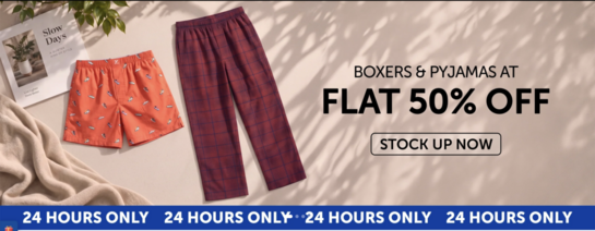 Flat 50% off on Boxers & Pyjamas