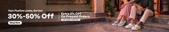 Your Festive Looks, Sorted 30% - 50% Off | Extra 5% off on prepaid orders 