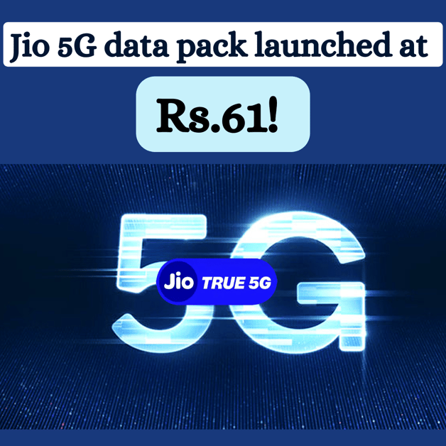 Jio 5G data pack launched at Rs.61! All you need to know DesiDime