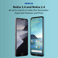 Nokia 3.4 and 2.4 all set to launch in India this November : Expected Features and Price