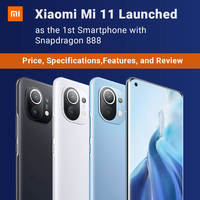 Xiaomi Mi 11 Launched as the 1st Smartphone with Snapdragon 888 : Price, Specifications, Features, and Review