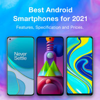 Best Android Smartphones for 2021 – Features, Specification and Prices.