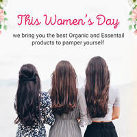 This Women's Day, We Bring You the Best Organic and Essential Products to Pamper Yourself.
