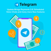 Telegram Update Brings Payments 2.0, Scheduled Voice Chats and many more New features