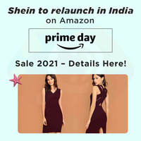 Shein to relaunch in India on Amazon Prime Day Sale 2021 – Details Here!