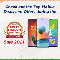 Check out the Top Mobile Deals and Offers during the Amazon Great Freedom Festival Sale 2021