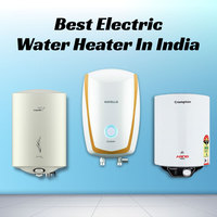 Best Electric Water Geyser in India 2023