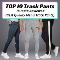 Top 10 Best Track Pants for Men in India (2025 Updated)