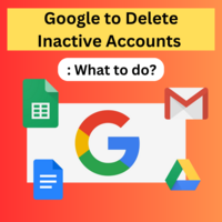 Google to Delete Accounts if Not Used in Last 2 Years: What to do?