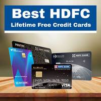 Best HDFC Lifetime Free Credit Cards 2025