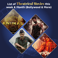 List of Theatrical Movies Releasing This Week & Month (Bollywood & More)