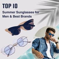 Best Sunglasses for Men & Top Sunglasses Brands in India