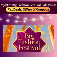 Myntra Big Fashion Festival 2024 Live! ₹11 Deals, Offers & Coupons
