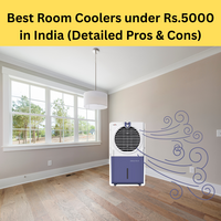 Best Air Coolers under Rs.5000 in India 2025 (Detailed Review)