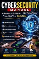 30% Off Cybersecurity Manual: A Practical Guide to Protecting Your Digital Life