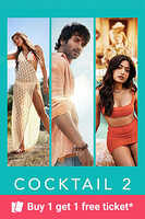 Cocktail 2 movie BOGO offer (29 JUNE 2026)