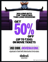 District : 50% Off upto 200Rs on Movie Tickets for Delhi NCR, Maharashtra & Karnataka (2nd - 4th October)